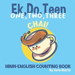 One Two Three Chai: A Hindi-English Counting Book - Bhartia, Varun