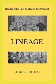 Lineage: Reading the Past to Reach the Present