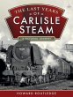 The Last Years of Carlisle Steam - Bild 1