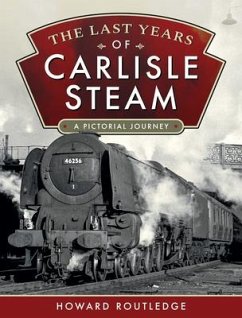The Last Years of Carlisle Steam - Routledge, Howard