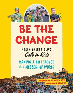 Be the Change - Greenfield, Rob; Banyard, Antonia