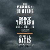 The Fires of Jubilee Lib/E: Nat Turner's Fierce Rebellion
