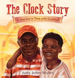 The Clock Story A Journey in Time with Grandad - John-Styles, Judy