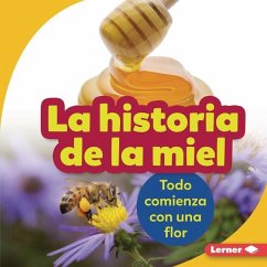 La Historia de la Miel (the Story of Honey) - Nelson, Robin
