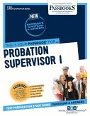 Probation Supervisor I: Passbooks Study Guide Volume 1828