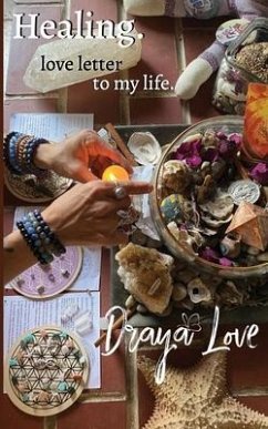 love letter to my life. Healing. - Love, Draya