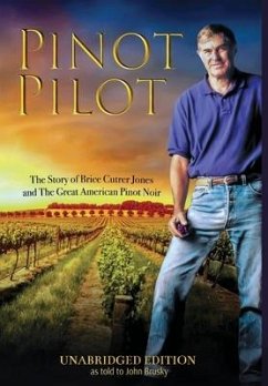 Pinot Pilot, Unabridged Edition - Jones, Brice; Brusky, John