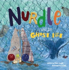 Nurdle and the Ghost Net - Vowell, Claire