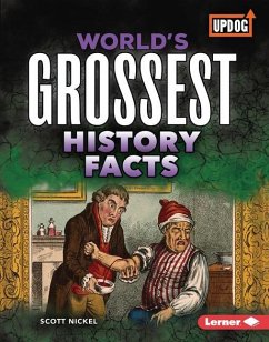 World's Grossest History Facts - Nickel, Scott