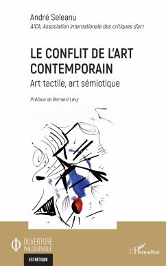 Le conflit de l'art contemporain - Seleanu, André