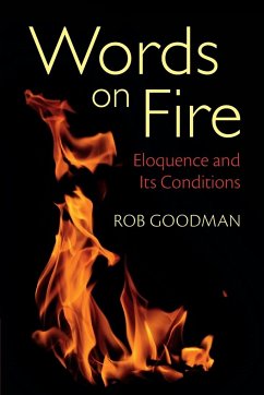 Words on Fire - Goodman, Rob (Ryerson University, Toronto)