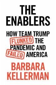 The Enablers - Kellerman, Barbara (Harvard University, Massachusetts)