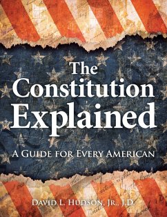 The Constitution Explained - Hudson, David L.