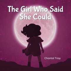 The Girl Who Said She Could - Triay, Chantal