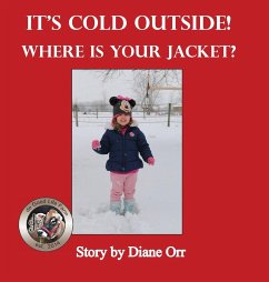 It's Cold Outside! Where is Your Jacket? - Orr, Diane