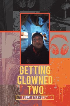 Getting Clowned Two - Stepheney, Leroy