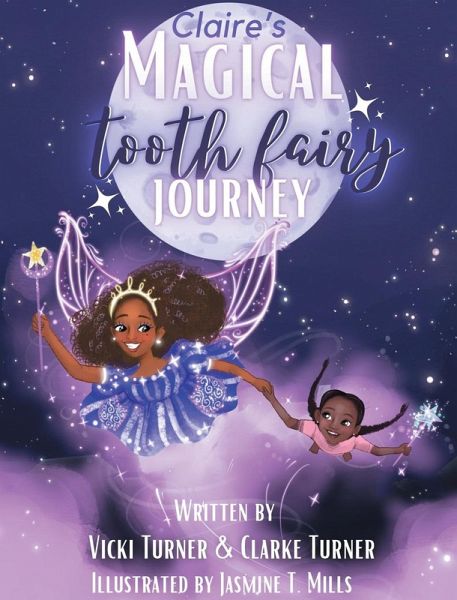 Claire's Magical Tooth Fairy Journey Claire's Magical Tooth Fairy Journey