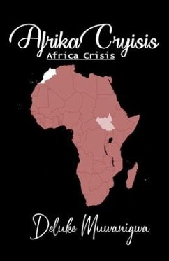 AFRIKA CRYISIS (Africa Crisis) - Muwanigwa, Deluke