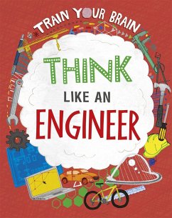 Train Your Brain: Think Like an Engineer - Woolf, Alex