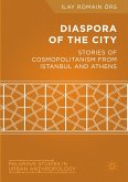 Diaspora of the City: Stories of Cosmopolitanism Fron Istanbul & Athens