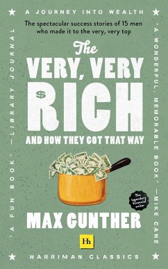 The Very, Very Rich and How They Got That Way - Gunther, Max