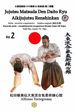 Jujitsu - Matsuda Den Daito Ryu Aikijujutsu Renshinkan - Programma Tecnico Jujutsu Cintura Nera - Volume 2° - Torregrossa, Alfonso