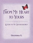 From My Heart to Yours, Letters to My Grandchildren