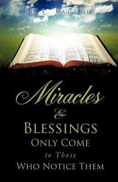 Miracles and Blessings Only Come to Those Who Notice Them - Baggett, Jo S.