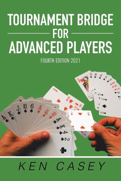 Tournament Bridge for Advanced Players Tournament Bridge for Advanced Players