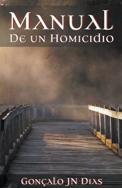 Manual de un Homicidio - Dias, Gonçalo Jn