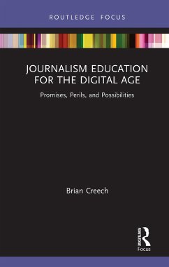 Journalism Education for the Digital Age - Creech, Brian (Temple University, USA)