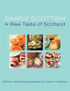 Simply Scottish A Wee Taste of Scotland - Grieve, Karon H.
