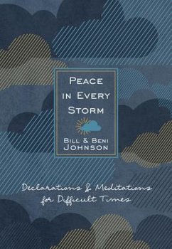 Peace in Every Storm - Bill & Beni Johnson