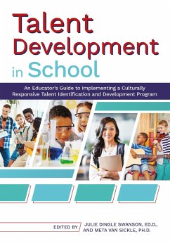 Talent Development in School - Swanson, Julie Dingle; Sickle, Meta van