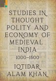 Studies in Thought, Polity and Economy of Medieval India 1000-1500