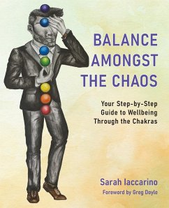 Balance Amongst the Chaos - Iaccarino, Sarah Anne