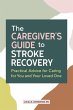 The Caregiver's Guide to Stroke Recovery - Bild 1