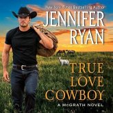 True Love Cowboy Lib/E: A McGrath Novel