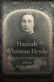 Hannah Whitman Heyde: The Complete Correspondence