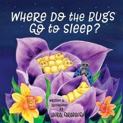 Where Do the Bugs Go to Sleep? - Farabaugh, Laural