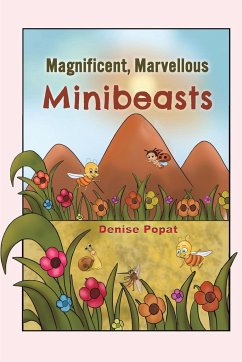 Magnificent, Marvellous Minibeasts - Popat, Denise