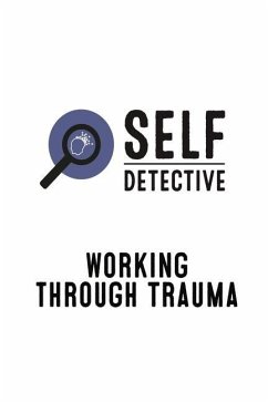 Working Through Trauma - Detective, Self