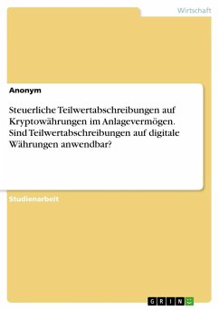 Steuerliche Teilwertabschreibungen auf Kryptowährungen im Anlagevermögen. Sind Teilwertabschreibungen auf digitale Währungen anwendbar? - Anonymous