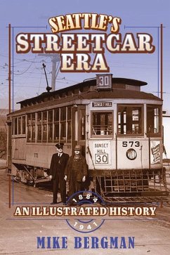 Seattle's Streetcar Era - Bergman, Mike