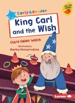 King Carl and the Wish - Welsh, Clare Helen