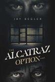 THE ALCATRAZ OPTION (eBook, ePUB)