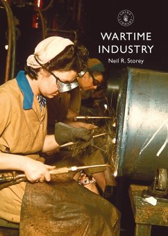 Wartime Industry - Storey, Neil R.