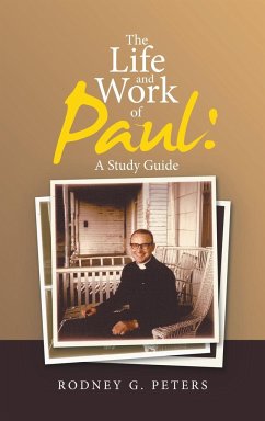 The Life and Work of Paul - Peters, Rodney G.