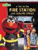 A Trip to the Fire Station with Sesame Street (R)