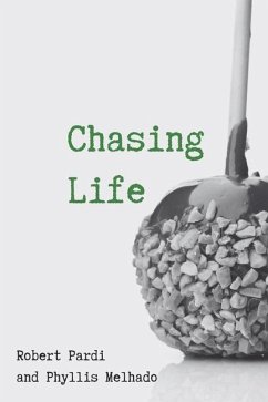 Chasing Life - Melhado, Phyllis; Pardi, Robert
